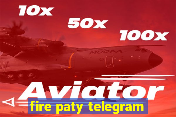 fire paty telegram